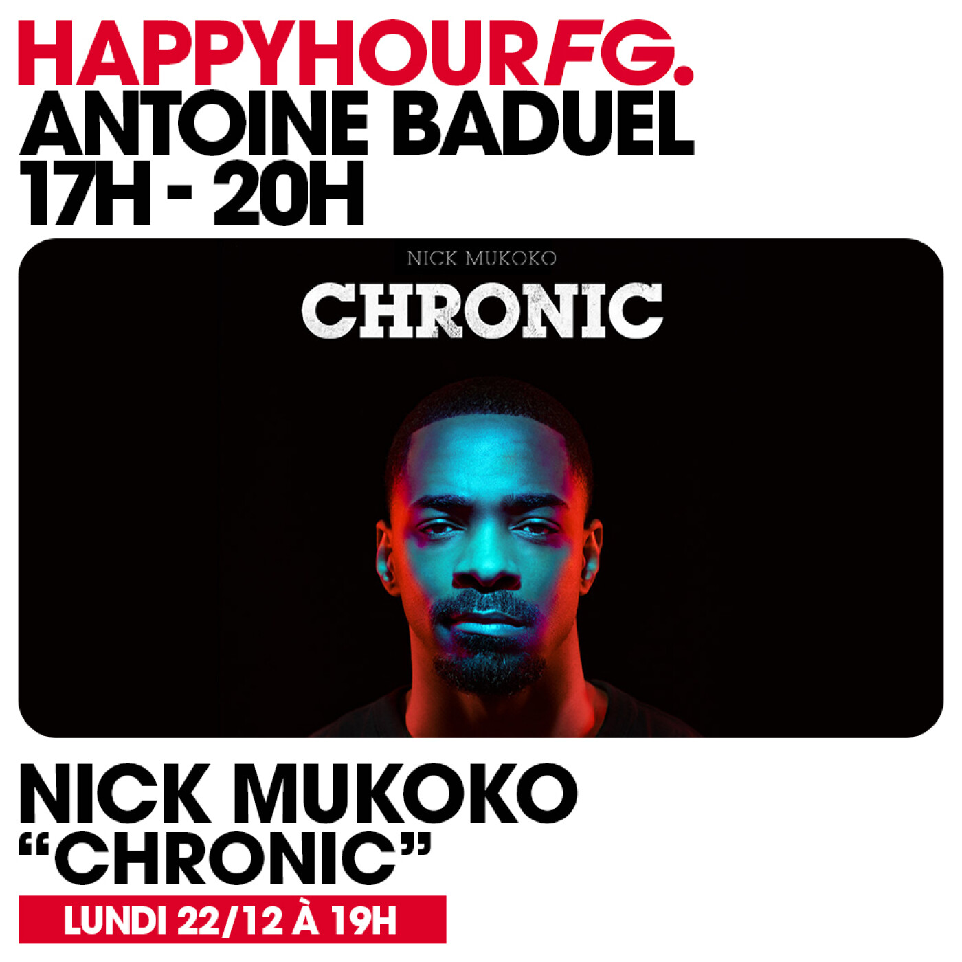 HAPPY HOUR FG AVEC ANTOINE BADUEL. L'INTERVIEW : NICK MUKOKO