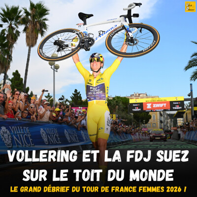 Vélo Podcast n°144 - Tour de France femmes 2026, le débrief : Demi Vollering et la FDJ United - Suez sur le toit du monde ! cover