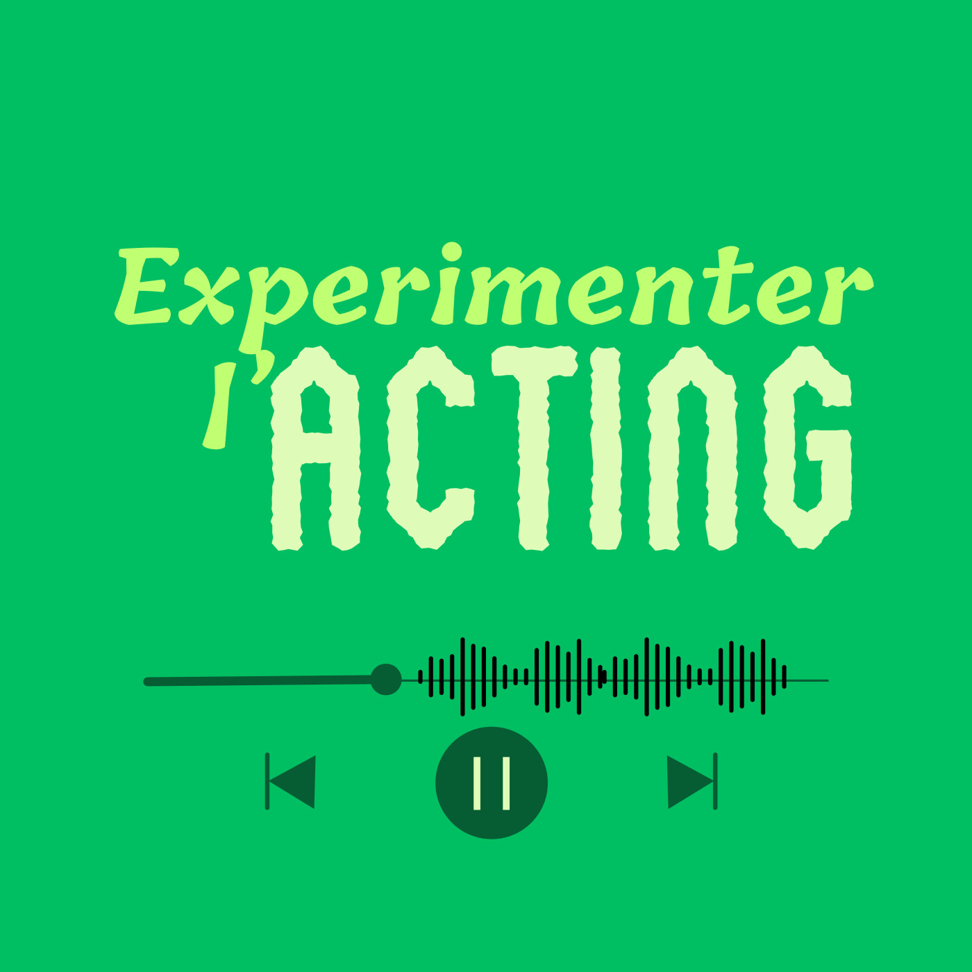 Expérimenter l'Acting podcast artwork