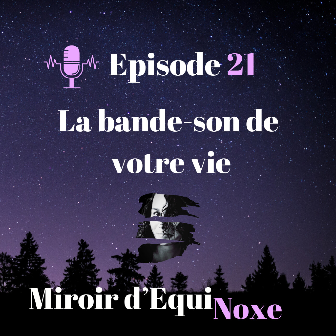 Ep 21 – Quelle est la vraie bande-son de votre vie ?