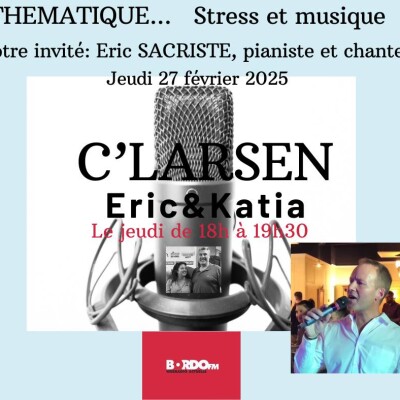 C L'ARSEN - BORDO FM - STRESS ET MUSIQUE - KATIA ERIC ET ERIC - 27 02 25 cover