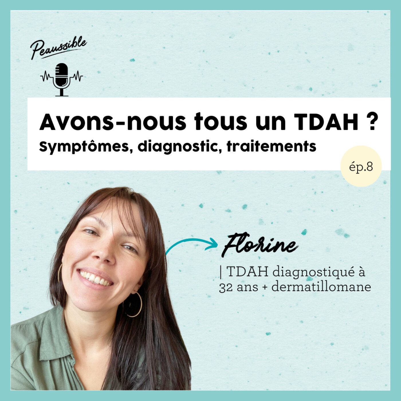 Peaussible - le podcast pour faire la paix avec sa peau