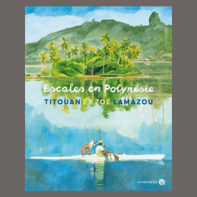 Titouan & Zoé Lamazou - Escales en Polynésie cover