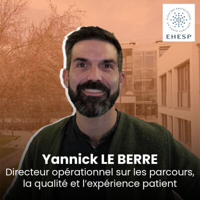 [Formation] Parole d'expert - DOP : Y. Le Berre, directeur opérationnel sur les parcours, la qualité, l’expérience patient cover