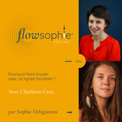 Pourquoi faire la paix avec sa lignée familiale ? avec Charlotte Cruz cover