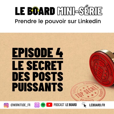 Mini-série - Prendre le pouvoir sur Linkedin - E4 🤫 Le secret des posts puissants cover
