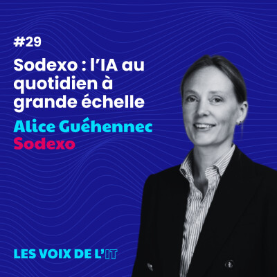#29 - Sodexo : l’IA au quotidien à grande échelle, avec Alice Guehennec cover