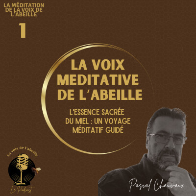 L'Essence Sacrée du Miel : un voyage méditatif guidé cover