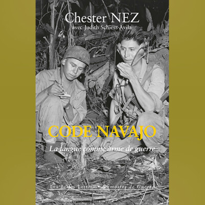 Chester Nez - Code Navajo. La langue comme arme de guerre cover
