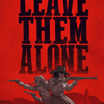 Leave them alone, un western sur la violence et l'entraide ! Dans ma bulle #624 cover