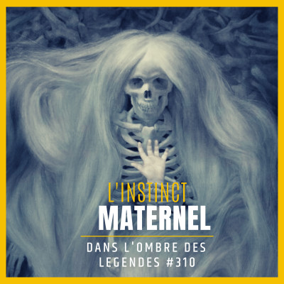 Dans l'ombre des légendes-310 L'instinct maternel.. cover