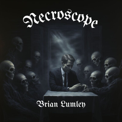 Necroscope (Brian Lumley - 1986) - 7ème Partie cover
