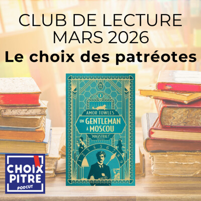 CLUB DE LECTURE - Mars 2026 - Le choix des patréotes : Un Gentleman à Moscou cover