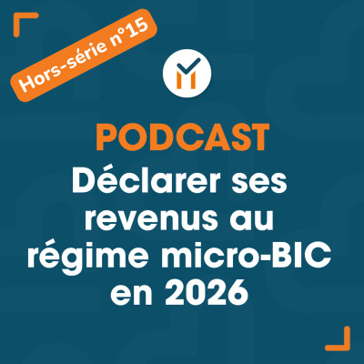Déclarer ses revenus au régime micro-BIC en 2026, qu'est ce qui change ? cover