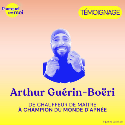 165 – Arthur Guérin Boëri podcast : Comment la respiration a changé sa vie - De chauffeur de maître à Champion du monde d'apnée cover