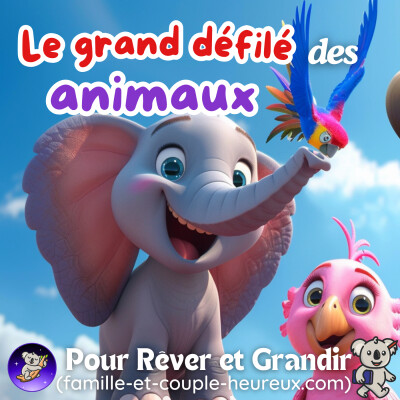 Journée magique au Grand Défilé des Animaux 🐘🐾| Histoire pour s’endormir 🌙| Histoire pour enfant cover