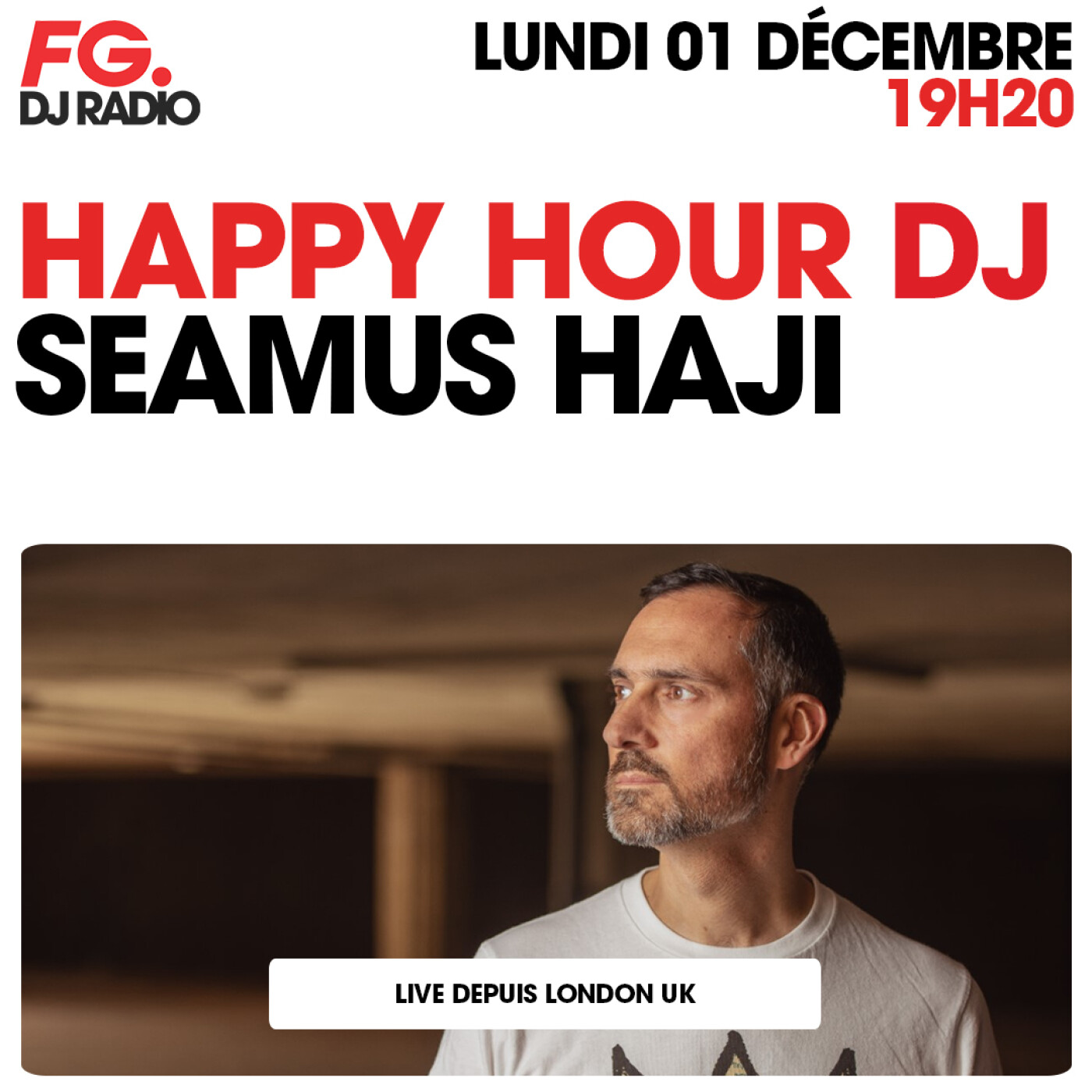 HAPPY HOUR DJ : SEAMUS HAJI