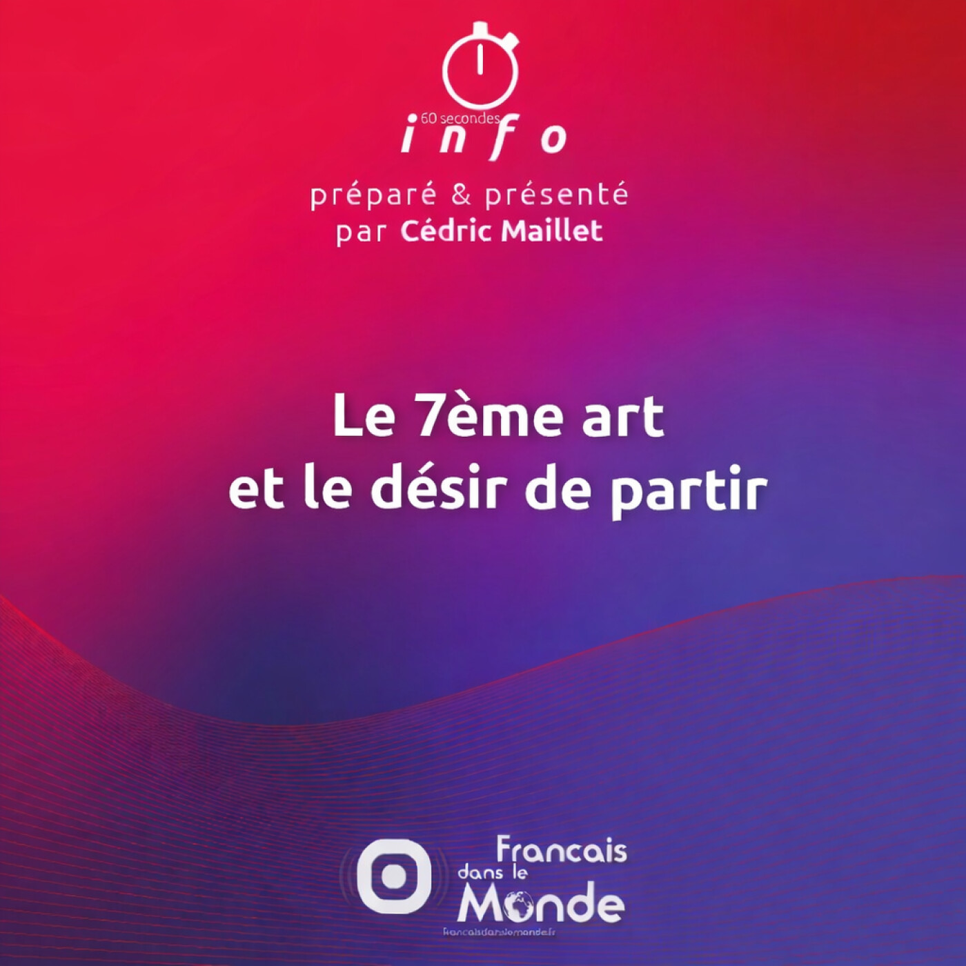 Le 7 ème art et le désir de partir