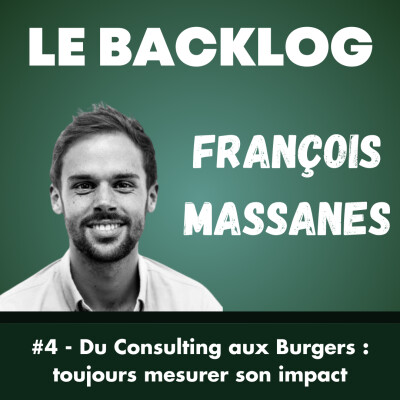 4. Du consulting aux Burgers : toujours mesurer son impact - François Massanes @Taster cover