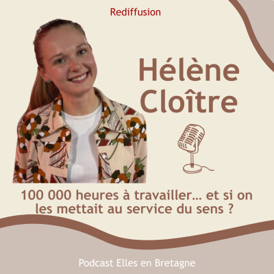 Hélène Cloître : 100 000 heures à travailler… et si on les mettait au service du sens ? [Rediff] cover