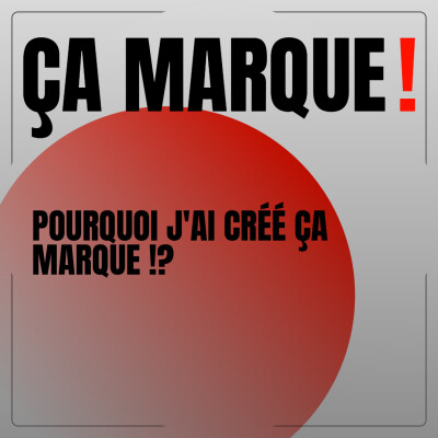 Pourquoi j'ai créé Ça marque !? cover