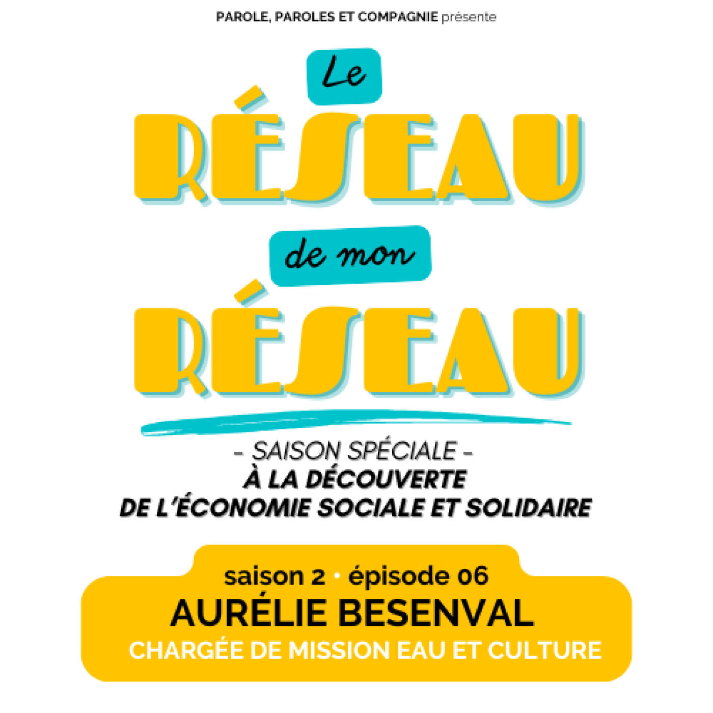 « LE RÉSEAU DE MON RÉSEAU » - Saison 2 épisode 06 - Aurélie BESENVAL episode artwork