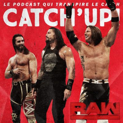 Catch'up! WWE Raw du 15 avril 2019 — La nouvelle maison d'AJ Styles cover