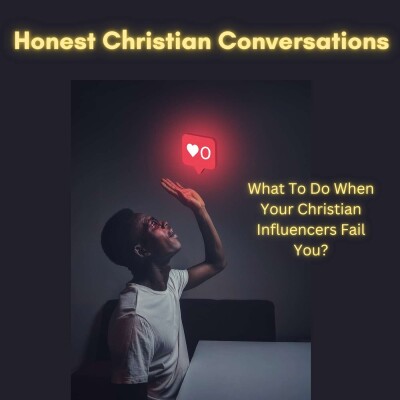 What To Do When Christian Influencers Fail You cover