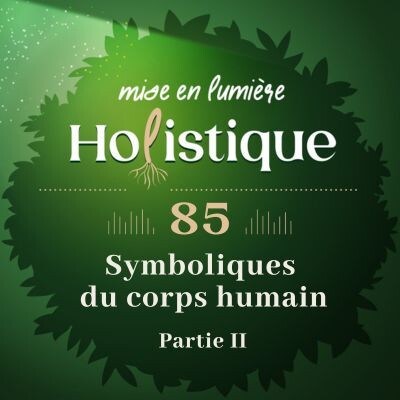 85. Les symboliques du corps humain Partie II cover