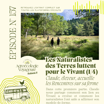 #157 Lutter pour le Vivant avec les Naturalistes des Terres (1/4) Claude, éleveur, accueille les Rencontres sur sa ferme cover