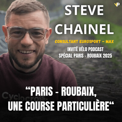 Steve Chainel : "La meilleure des choses, c'est Pogacar publie ses données" - ITW avant Paris-Roubaix 2025 cover