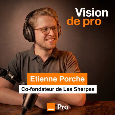 #01 – Comment multiplier son CA par quatre ? Les conseils d’Etienne Porche, CEO Les Sherpas cover