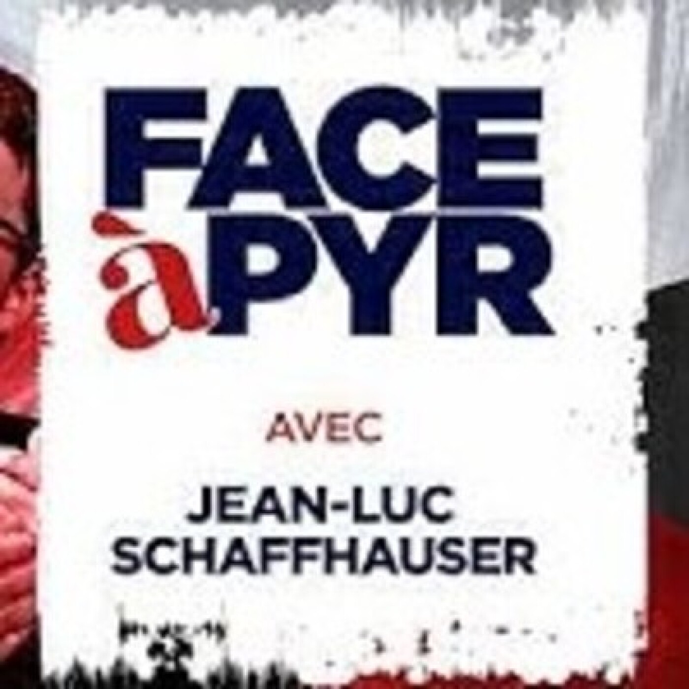 FACE à PYR # 54 - 2027 ne règlera rien à la crise systémique que nous vivons ! - J.L. Schaffhauser - # politique episode artwork