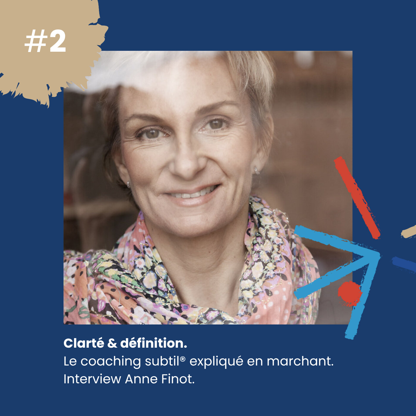 #2 - Clarté & définition : le Coaching Subtil® expliqué en marchant - Interview Anne Finot episode artwork