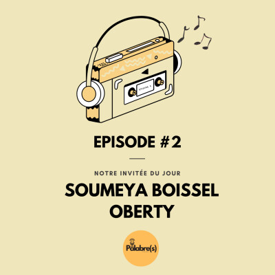 Palabre(s) Saison 1 épisode #2 : Soumeya Boissel Fondatrice Oberty cover