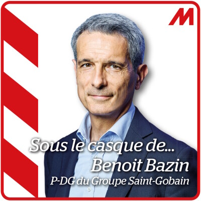 Benoit Bazin (P-DG du Groupe Saint-Gobain) - Déglobalisation, décarbonation et économie circulaire dans l’industrie de la construction cover