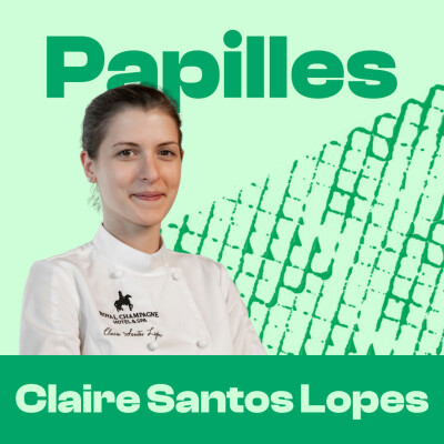 #221 - Claire Santos Lopes - Toujours une bonne dose d’instinct, et encore plus de gourmandise cover