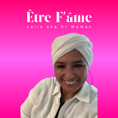 Elle a changé le cours de sa vie ! EP.13. | LAÏLA AKA DR MAMAN | Le courage de tout recommencer. cover