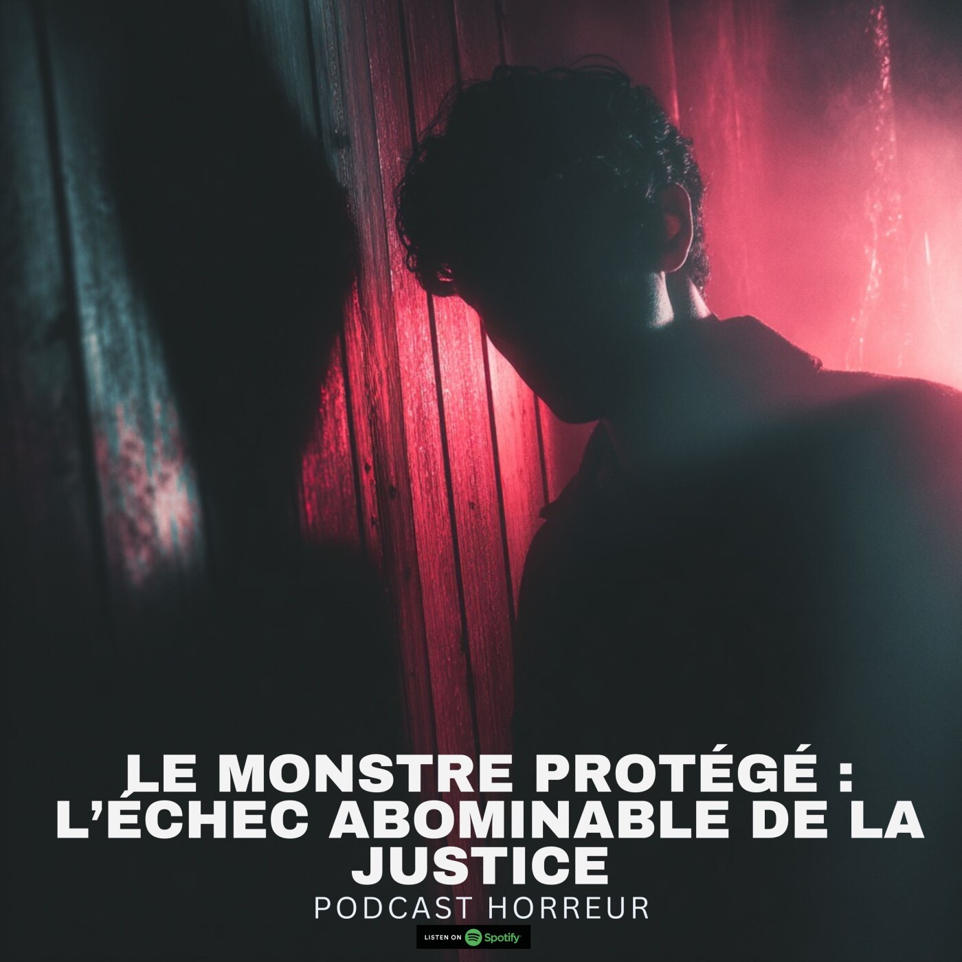 Le Monstre Protégé : L’Échec abominable de la Justice | Podcast Horreur