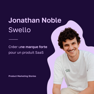 Parler du Produit sans passer pour un vendeur de tapis | Jonathan Noble | Swello [EXTRAIT] cover