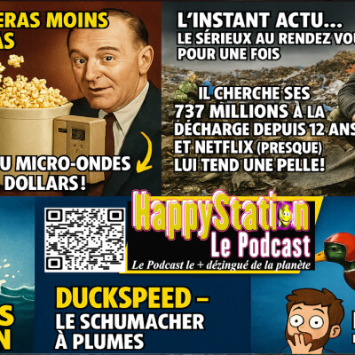 Happy Station saison 2 04🔥 MICRO ONDES payé 2$, 737 MILLIONS à la poubelle & un CANARD pilote ! cover