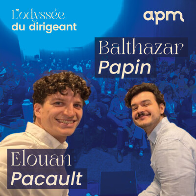 Dirigeants : pourquoi il est temps de prendre la parole sur les réseaux sociaux, avec Élouan Pacault et Balthazar Papin cover