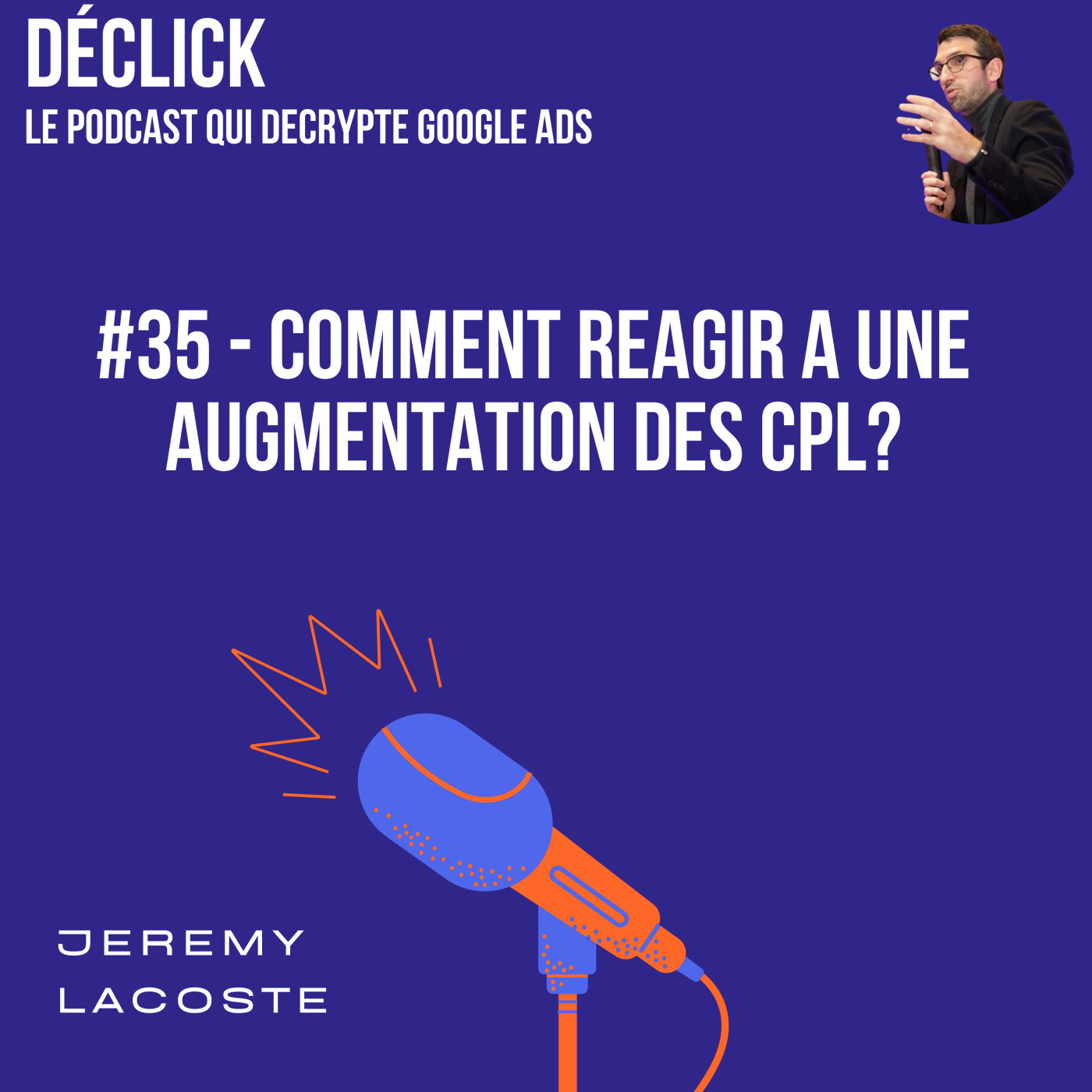 Déclick - le podcast qui décrypte Google Ads