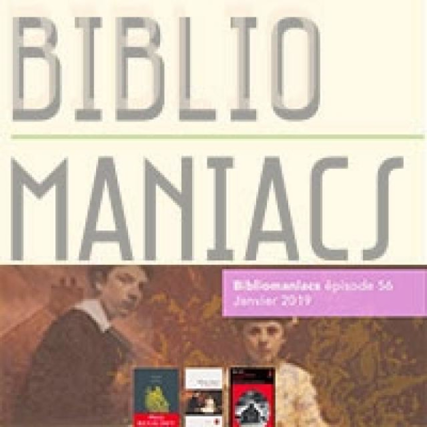 Bibliomaniacs épisode 56 janvier 2019