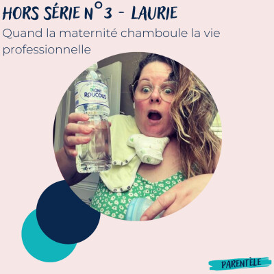 HORS-SÉRIE N°3 : Quand la maternité chamboule la vie professionnelle cover