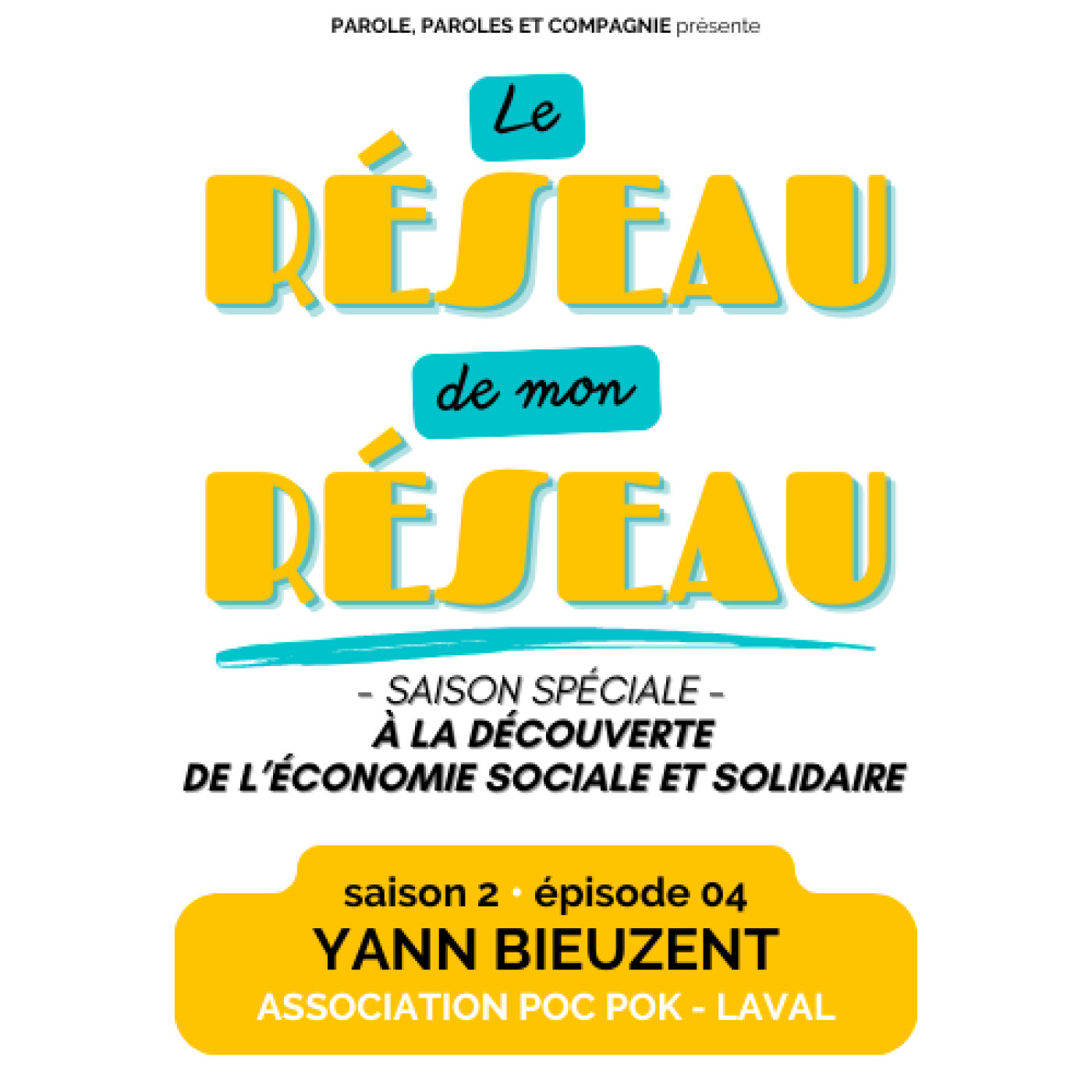 « LE RÉSEAU DE MON RÉSEAU » - Saison 2 épisode 04 - Yann BIEUZENT / Asso POC POK (LAVAL) episode artwork