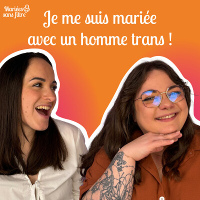 🎙 Mariées sans filtre  – Un mariage queer plein d’amour cover