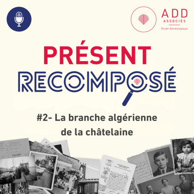Episode 2 : La branche algérienne de la châtelaine cover
