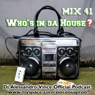 Mix #41 - Who's in Da House ? cover