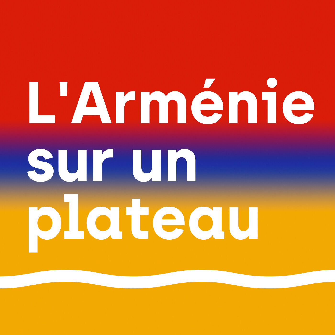 L'Arménie sur un plateau podcast artwork